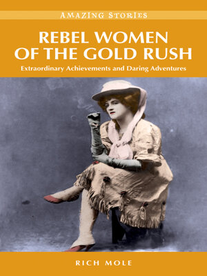 Rebel Women of the Gold Rush - ebook